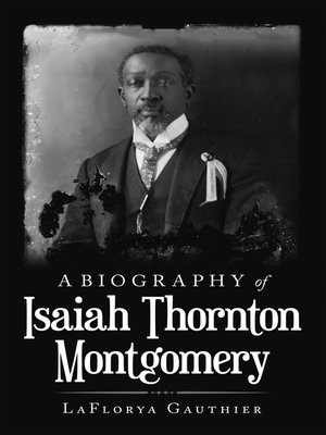 cover image of A Biography of  Isaiah Thornton Montgomery